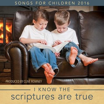 I Know the Scriptures Are True: Songs for