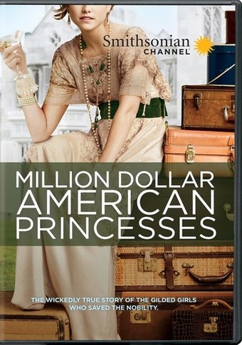 Million Dollar American Princesses: The Complete