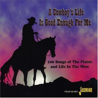 Cowboy's Life Is Good Enough for Me (4-CD)