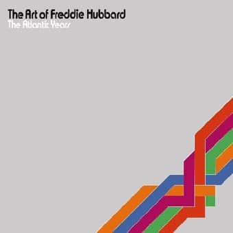 The Art Of Freddie Hubbard: The Atlantic Years