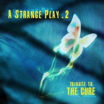 A Strange Play 2: Tribute To The Cure