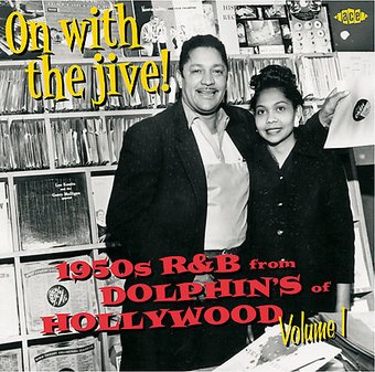 On with the Jive!: 1950s R&B from Dolphin's of