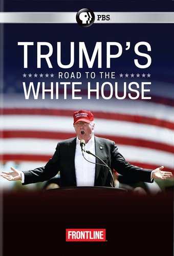 PBS - Frontline: Trump's Road to the White House