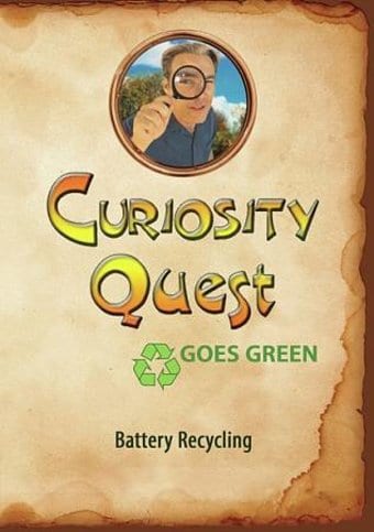 Curiosity Quest Goes Green: Battery Recycling