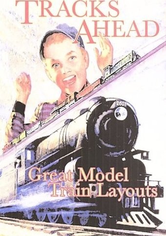 Trains (Toy) -Tracks Ahead: Great Model Train