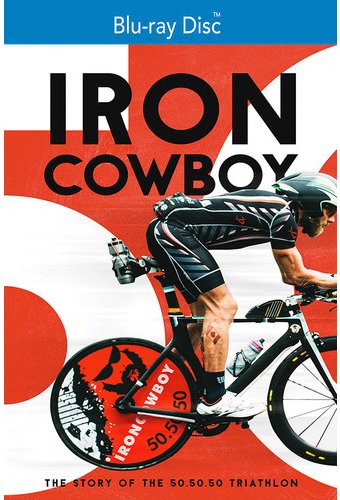 Iron Cowboy: The Story of the 50-50-50 Triathlon