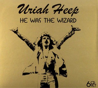 Uriah Heep: He Was The Wizard