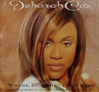 Deborah Cox-Where Do We Go From Here 