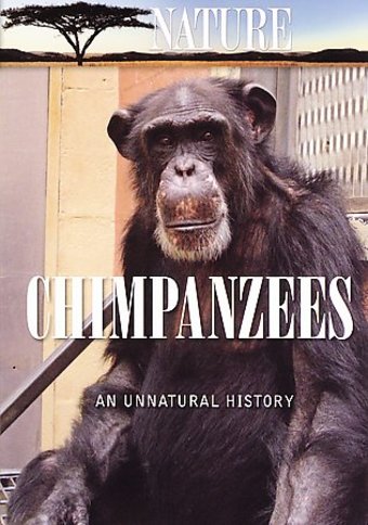 Nature - Chimpanzees: An Unnatural History