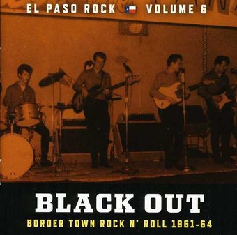 El Paso Rock, Volume 6: Black Out