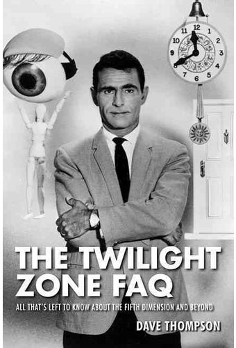 Twilight Zone- FAQ: All Thats Left to Know About