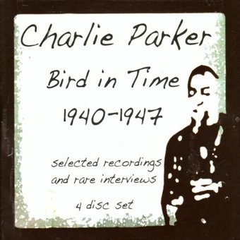 Bird in Time 1940-1947 (4-CD Box Set)