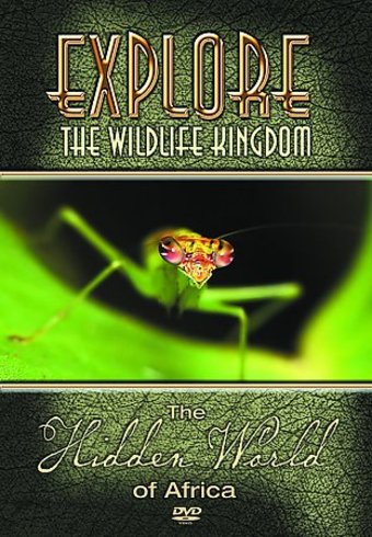 Explore the Wildlife Kingdom - The Hidden World