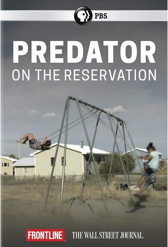 PBS - Frontline: Predator on the Reservation