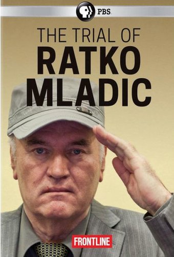 PBS - Frontline: The Trial of Ratko Mladic