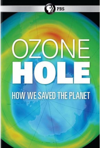 PBS - Ozone Hole: How We Saved the Planet