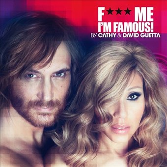 F*** Me I'm Famous!: Ibiza Mix 2012