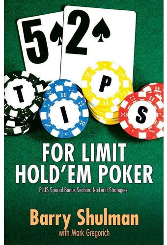 Card Games/Poker: 52 Tips for Limit Hold'em Poker