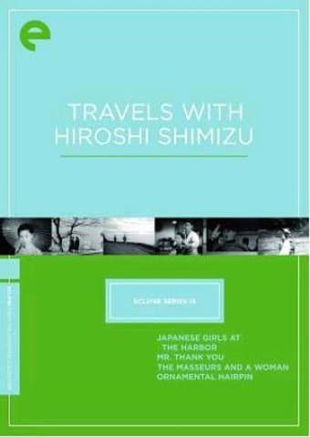 Eclipse Series 15: Travels With Hiroshi Shimizu