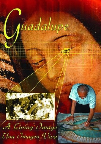 Guadalupe: A Living Image