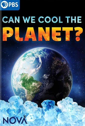 PBS - Nova: Can We Cool the Planet?