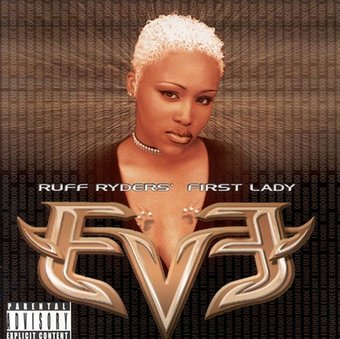 Let There Be Eve...Ruff Ryders' First Lady