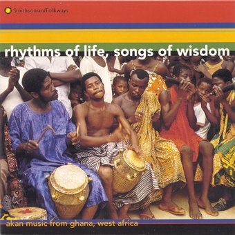Rhythms of Life, Songs of Wisdom: Akan Music From
