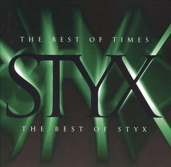 The Best of Times: The Best of Styx