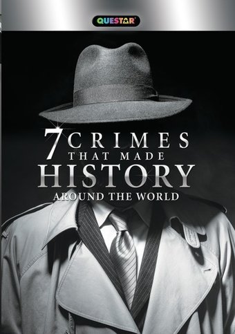 7 Crimes that Made History Around the World