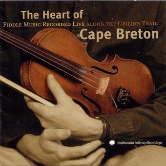 The Heart of Cape Breton: Fiddle Music Recorded