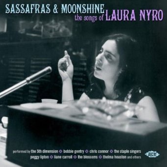Sassafras & Moonshine: The Songs of Laura Nyro