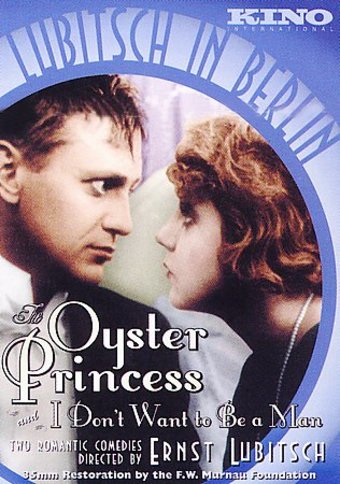The Oyster Princess / I Don't Want To Be A Man
