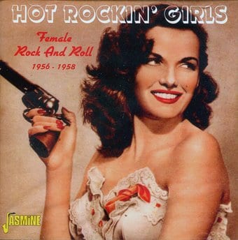 Hot Rockin' Girls: Female Rock and Roll, 1956-1958