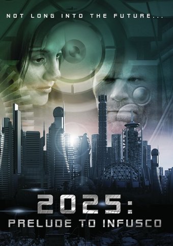 2025: Prelude to Infusco