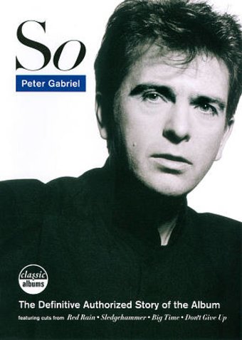 Peter Gabriel - Classic Albums: So
