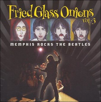 Fried Glass Onions: Memphis Rocks the Beatles,