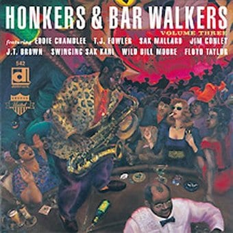 Honkers & Bar Walkers, Volume 3