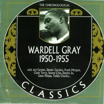 Chronological Wardell Gray 1950-1955
