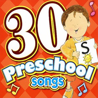 30 Preschool Songs