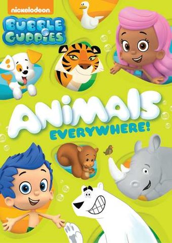 Bubble Guppies: Animals Everywhere!