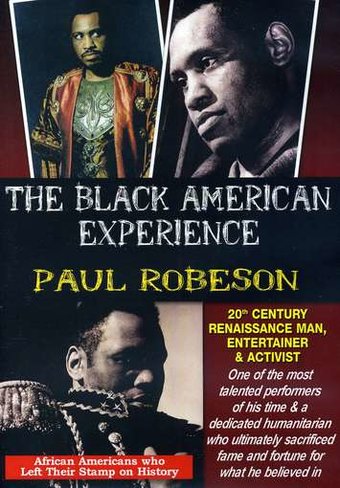 The Black American Experience: Paul Robeson -