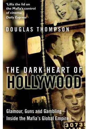 The Dark Heart of Hollywood: Glamour, Guns and