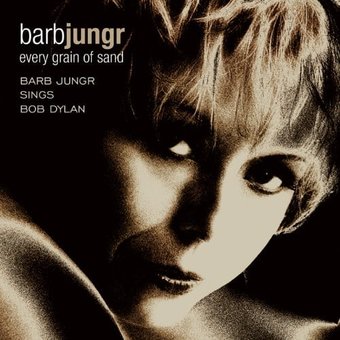 Every Grain of Sand: Barb Jungr Sings Bob Dylan