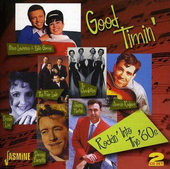 Good Timin': Rockin' into the 60's (2-CD)