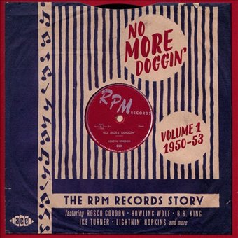 No More Doggin': The RPM Records Story, Volume 1