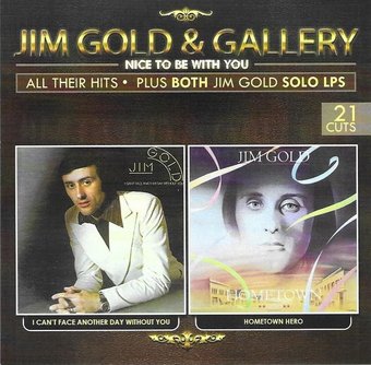 Gold, Jim & Gallery: Nice To Be With You, All