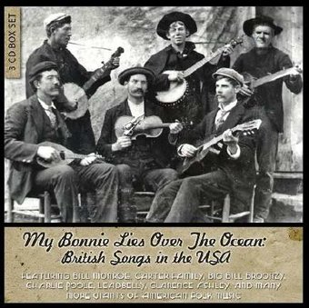 My Bonnie Lies Over the Ocean: British Songs in