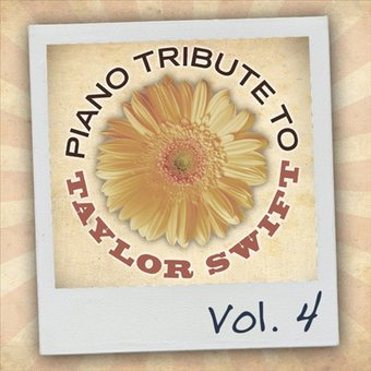 Piano Tribute to Taylor Swift, Volume 4