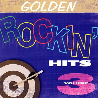 Golden Rockin' Hits Vol. 3