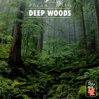 Relax with Deep Woods